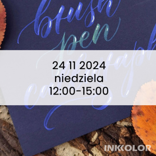 Kaligrafia brush penami - nauczymy się pięknie pisać od podstaw, 24.11.2024, niedziela, 12:00-15:00